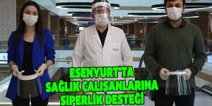 ESENYURT BELEDİYESİ’NDEN SAĞLIK ÇALIŞANLARINA SİPERLİK