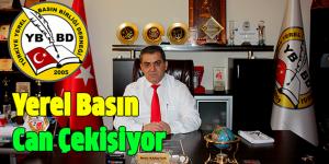 Yerel Basın Can Çekişiyor