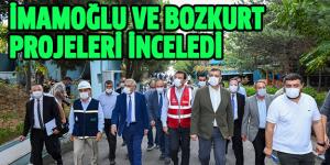 İMAMOĞLU VE BOZKURT PROJELERİ İNCELEDİ