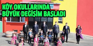 KÖY OKULLARINDA BÜYÜK DEĞİŞİM BAŞLADI