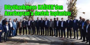 Büyükçekmece KAİDER’den Azerbaycan’a destek toplantısı