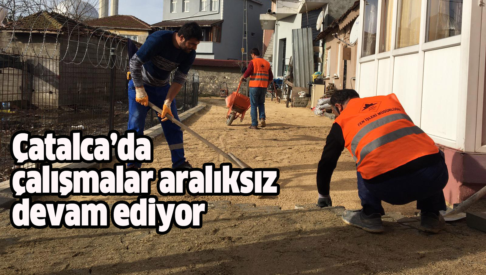 Başkan Mesut Üner Çatalca’yı Hizmetle Buluşturmaya Devam Ediyor