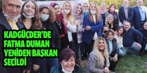 KADGÜÇDER’DE FATMA DUMAN YENİDEN BAŞKAN SEÇİLDİ