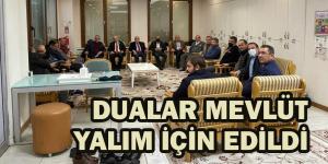 DUALAR MEVLÜT YALIM İÇİN EDİLDİ