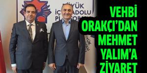 VEHBİ ORAKÇI, MEHMET YALIM’A ZİYARET