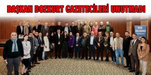 BAŞKAN BOZKURT GAZETECİLERİ UNUTMADI