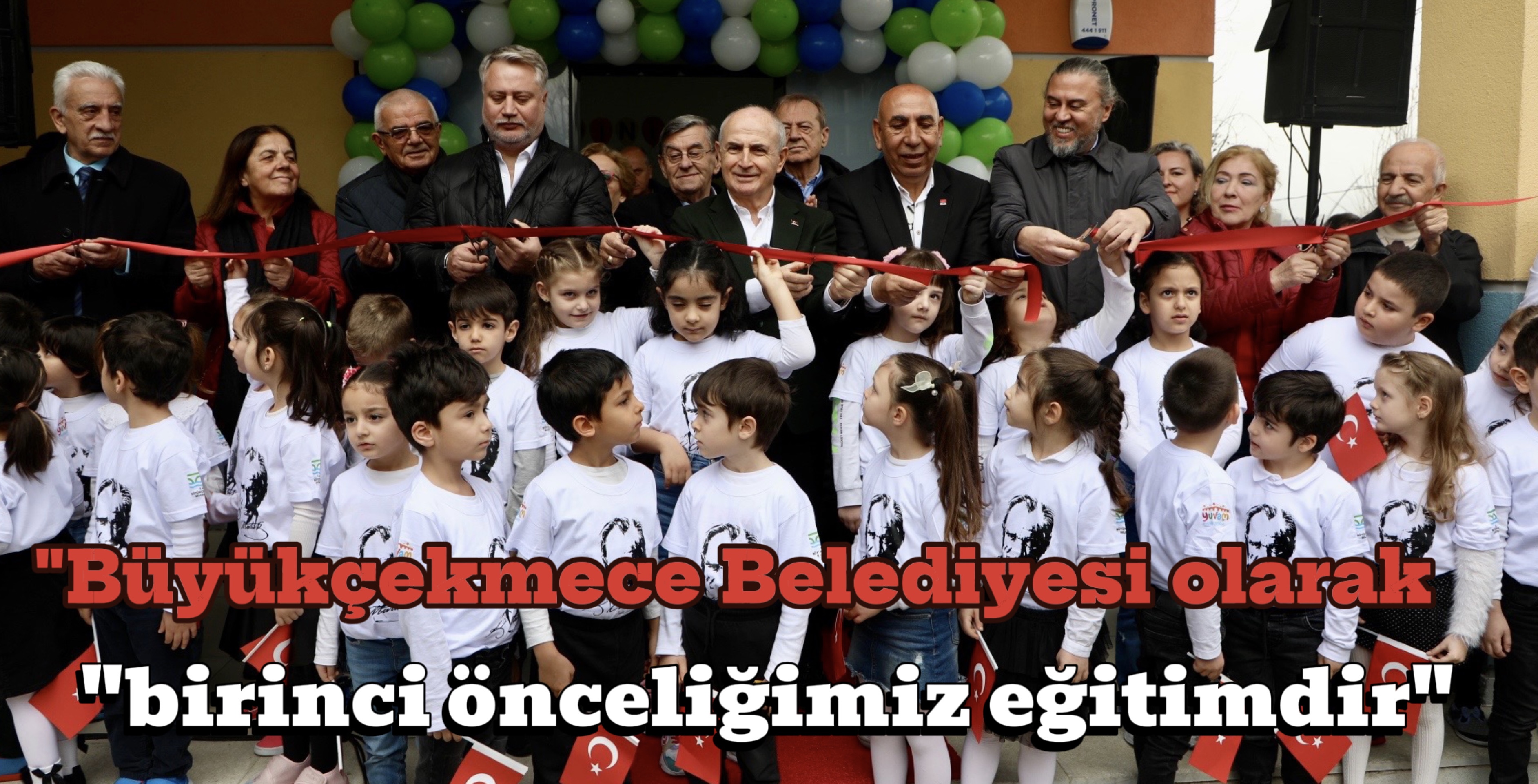 “Büyükçekmece Belediyesi olarak birinci önceliğimiz eğitimdir