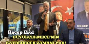 BÜYÜKÇEKMECE’NİN KAYBEDECEK ZAMANI YOK!