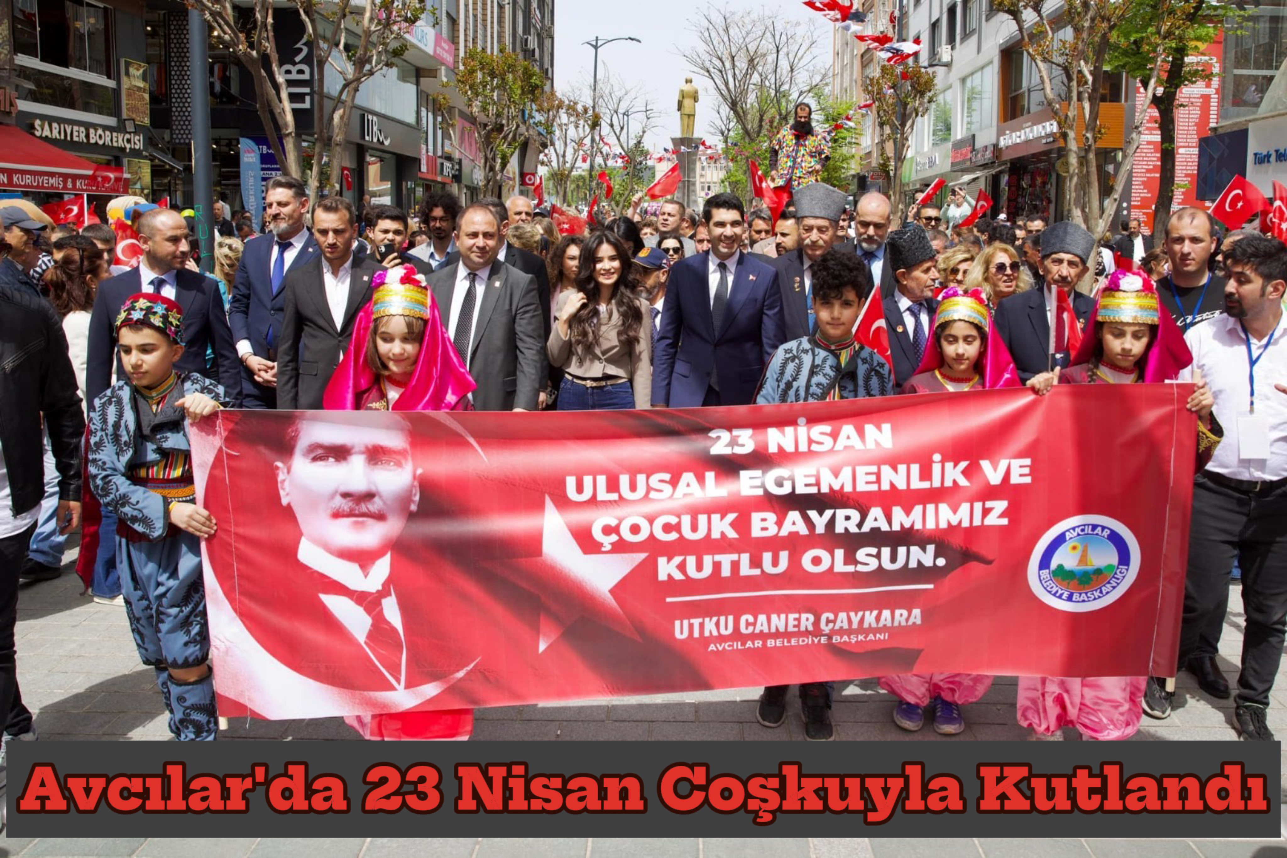 Avcılar’da 23 Nisan Coşkuyla Kutlandı