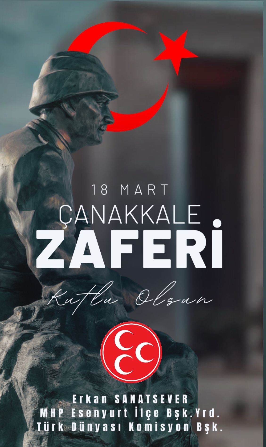 MHP ESENYURT İLÇE BAŞKAN YARDIMCISI ESS BİYOSİDAL YÖNETİM KURULU BAŞKANI ERKAN SANATSEVER 18 MART ZAFERİ KUTLAMA İLANI