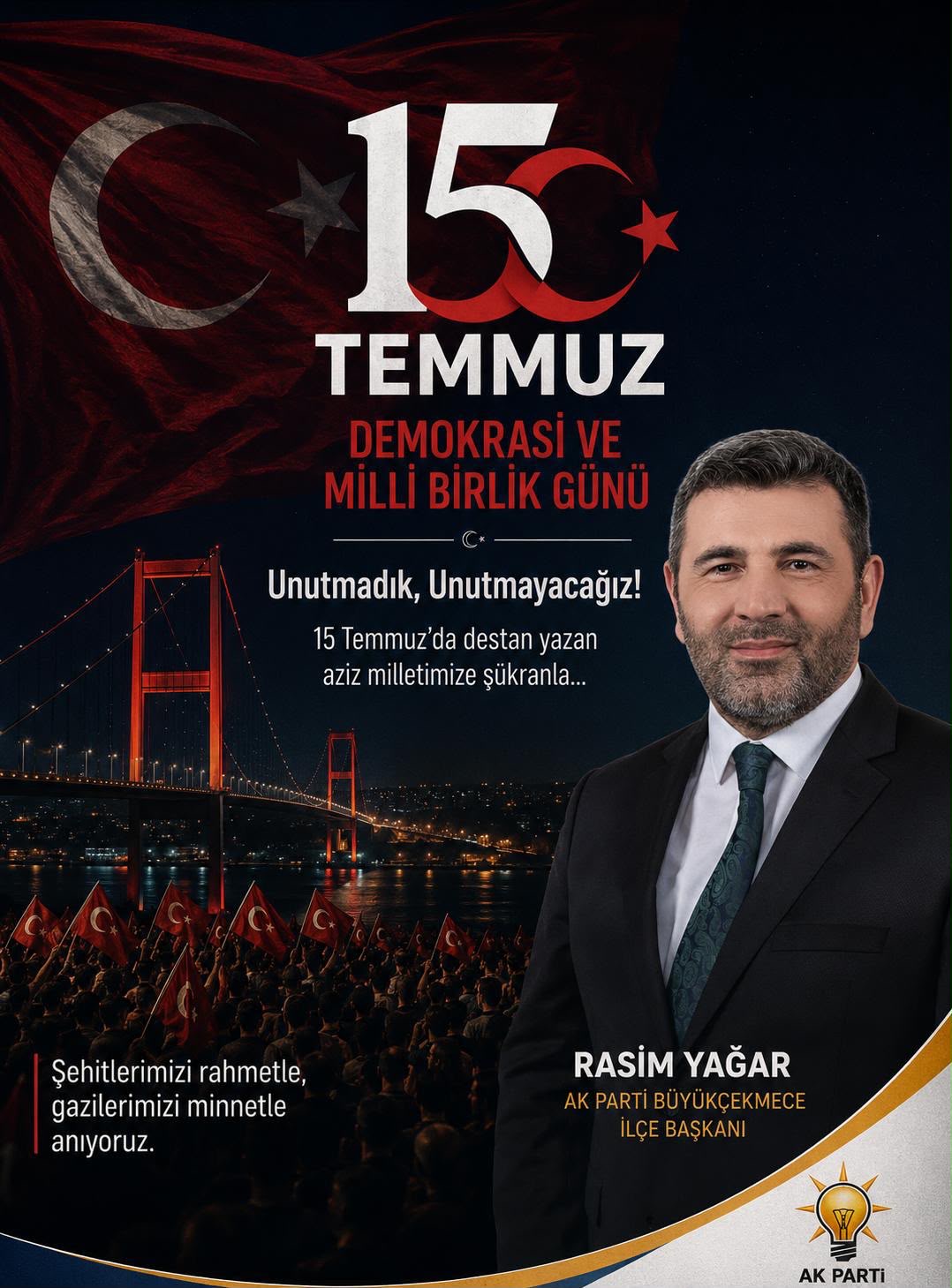 Başkan Rasim Yağar’dan 15 Temmuz Mesajı: “Unutmadık, Unutturmayacağız”